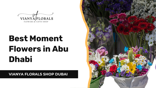 Best Moment Flowers in Abu Dhabi